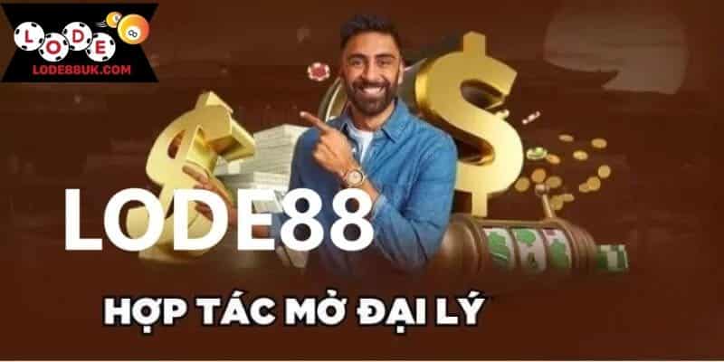 Điều kiện để trở thành đại lý LODE88 